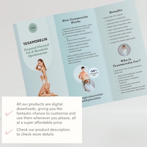 May include: A brochure with the title "TESAMORELIN Targeted Visceral Fat & Metabolic Optimization." The brochure includes information on how Tesamorelin works, its benefits, and who it is for. The brochure also includes the text "-15% THIS MONTH ONLY."