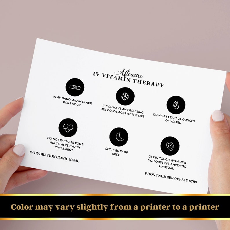 May include: Black and white infographic with instructions for aftercare following IV vitamin therapy. The instructions include keeping a band-aid in place for one hour, using cold packs for bruising, drinking 24 ounces of water, getting plenty of rest, and contacting the clinic if you observe anything unusual. The phone number for the clinic is 012-345-6789.