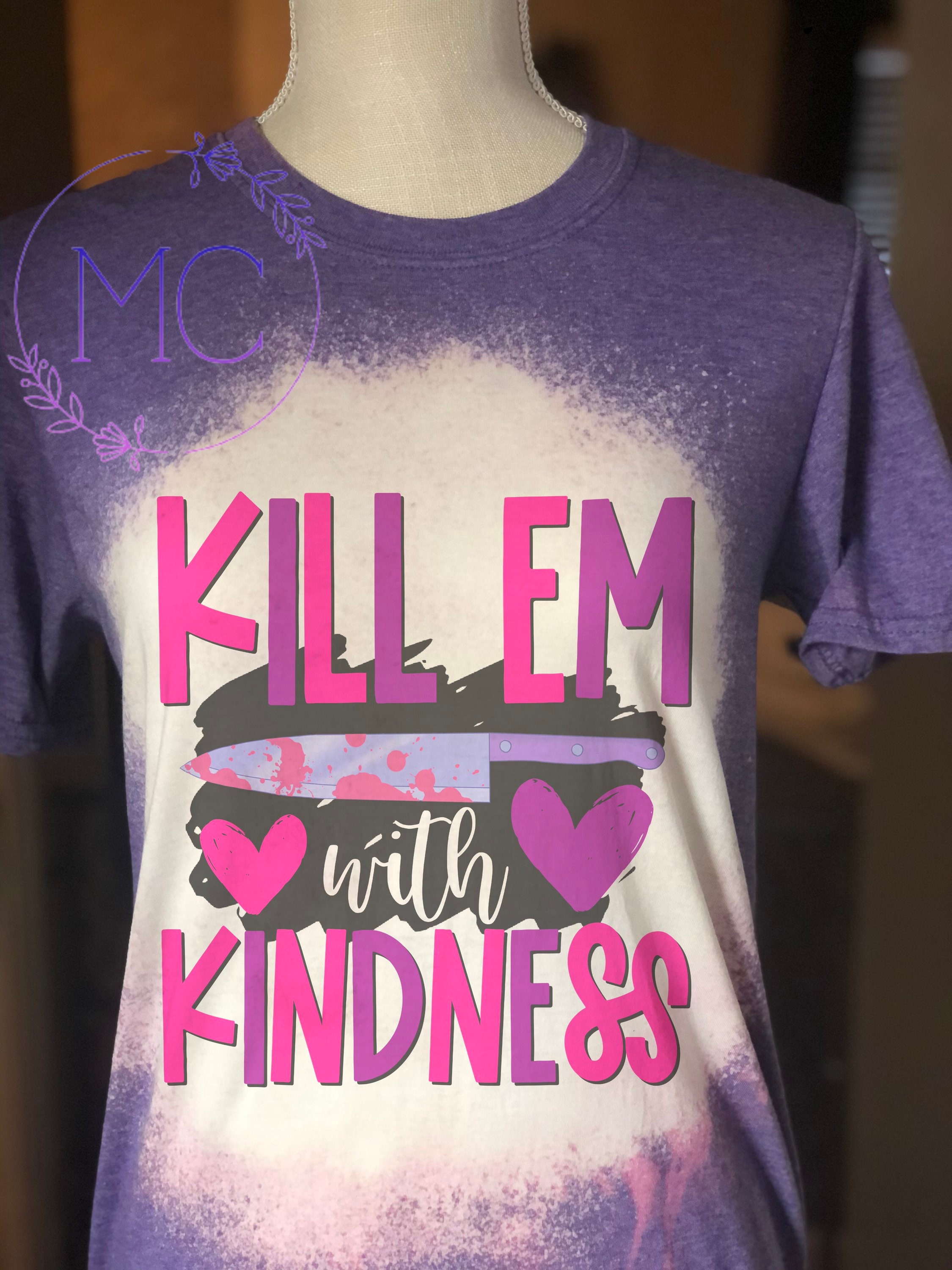 Kill em with kindness T-shirt kill them with kindness | Etsy
