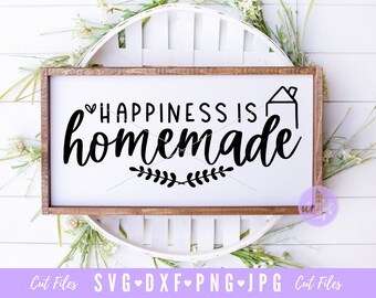 Happiness Is Homemade SVG, This is our Happy Place svg, Home Sign svg, Farmhouse sign svg, Kitchen quotes svg, Made With Love svg, Home svg