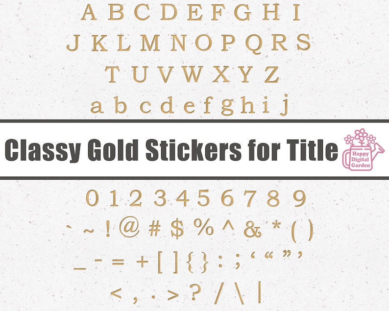 May include: Gold-coloured alphabet letters, numbers, and symbols on a light background. The image includes uppercase and lowercase letters, numbers 0-9, and punctuation. Text reads "Classy Gold Stickers for Title."