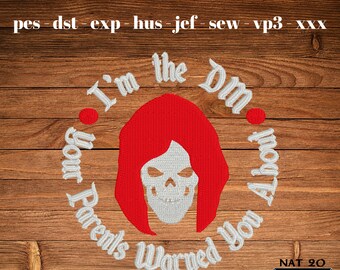 I'm the DM Your Parents Warned You About Embroidery Design (Digital Download)