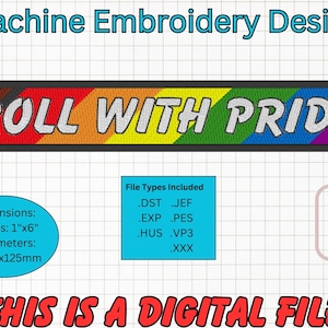 Op de afbeelding: Machine borduurontwerp van een regenboogkleurig banner met de tekst "ROLL WITH PRIDE". Het ontwerp is 1 inch bij 6 inch en vereist een 5x7-hoepel.