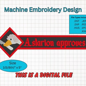 May include: Machine embroidery design of a goose with a knife in its beak, with the text "A starion approves" in red. The design is 1 5/8 inches by 5 inches. This is a digital file.
