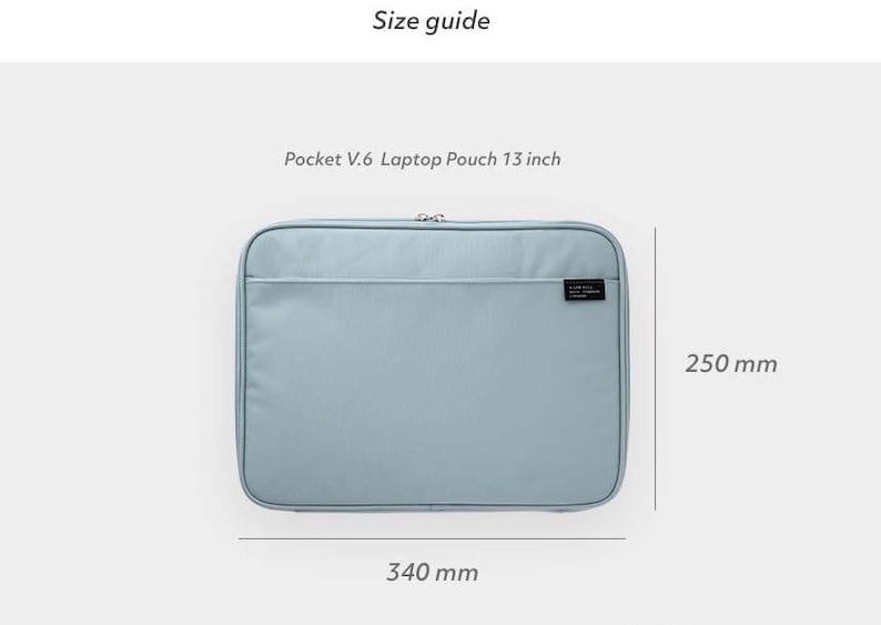 May include: A light blue laptop pouch with a zipper closure. The pouch measures 340 mm wide and 250 mm tall. Pocket V.6 Laptop Pouch 13 inch.