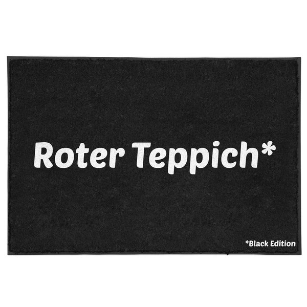 Fußmatte mit Spruch - "Roter Teppich. Black Edition" - lustige Fußmatte - innen & außen - waschbar - Geschenkidee - Dekoration