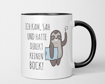 Tasse mit Spruch - "Ich kam, sah und hatte direkt keinen bock" - lustig - beidseitig bedruckt - Faultier - Büro - Geschenk - Geschenkidee