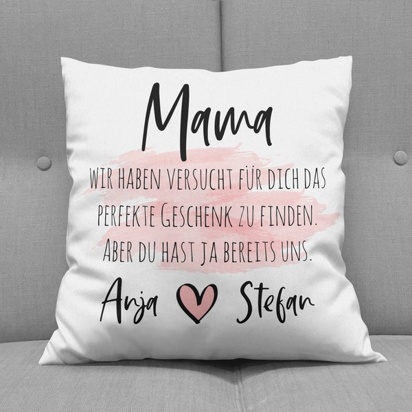 Personalisiertes Kissen mit Spruch Mama wir Haben versucht Finden. Aber du hast ja bereits Uns!' - mit Namen- Geschenk zum Muttertag