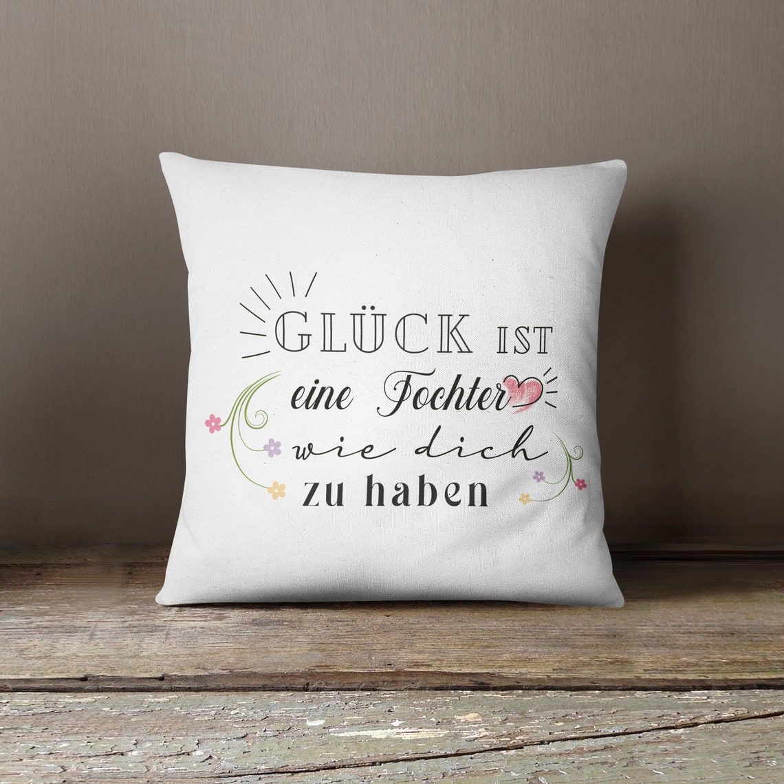 Kissen mit Spruch Glück ist eine Tochter wie dich zu Etsy