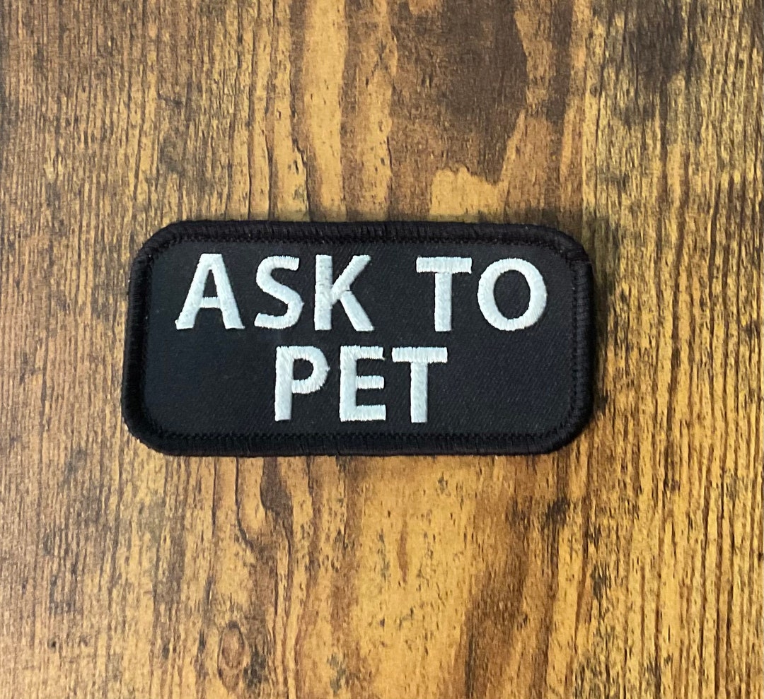 Ask to Pet Patch, Pet Patch, Pet Vest Patch, Sewon Patch, Hook Patch Etsy