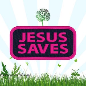 May include: A rectangular patch with the words "JESUS SAVES" in bright pink, set against a dark blue background with a pink border. The design includes a green tree and butterflies, with a grassy foreground and a light blue and white background.