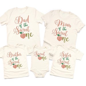 Sweet One Peach Shirt, Dad of the Sweet One Shirt, Mom of the Sweet One Shirt, Peach Birthday Shirt, Sweet One Peach Birthday