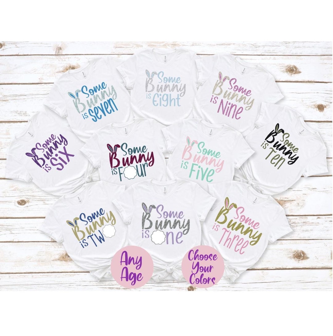 Bunny Birthday Shirt, Some Bunny is One, Some Bunny is Two, Some Bunny ...