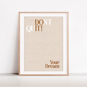 Inspirational Quote - Don't Quit, Do it Your Dream, Inspiration Words Boho Wall Art Home - Quote wall art, PRINTABLE Art, Home Decor Poster