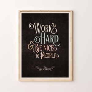 Work Hard And Be Nice To People Inspirational Quote Prints Boho Wall Art, Motivational Poster,Downloadable Art, BW, Office Decor, Poster Art