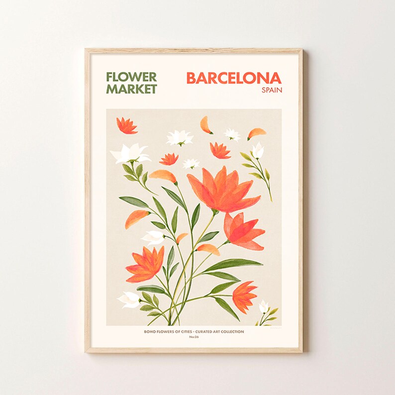 May include: A poster with a floral illustration of orange and white flowers with green stems and leaves. The poster has the text "FLOWER MARKET BARCELONA SPAIN" at the top and "BONO FLOWERS OF CITIES - CURATED ART COLLECTION" at the bottom.