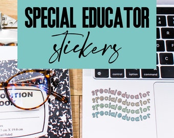 Special educator sticker | Special Education | Special Ed | Teacher Sticker | Sped Vinyl | Educator Decal | Teacher Gift  | Special Ed Gifts