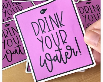 Drink Your Water Sticker | Teacher Sticker| Educator Sticker | Teacher Decal  | Special Education Sticker | Sped Sticker | Educator Decal