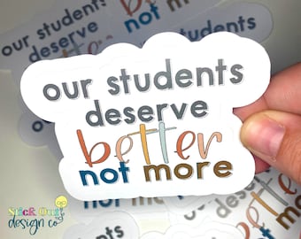 Better Not More | Special Education Teacher Sticker| Special Ed | Teacher Gifts  | Special Ed Sticker | Sped Vinyl | Educator Decal