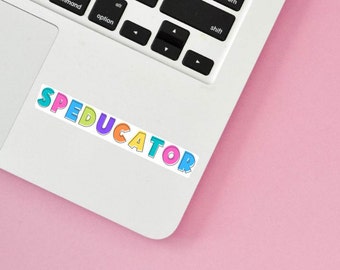 Laptop Sticker | Teacher Sticker  | Special Education Sticker | Sped Sticker | Educator Sticker
