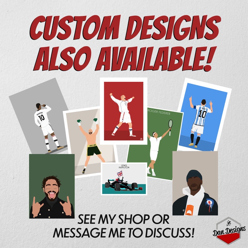 May include: A collage of custom digital illustrations featuring athletes and celebrities. The illustrations are in a minimalist style and feature a variety of colors. The text "CUSTOM DESIGNS ALSO AVAILABLE!" is at the top of the image. The text "SEE MY SHOP OR MESSAGE ME TO DISCUSS!" is at the bottom of the image. The text "Dan Designs" is in the bottom right corner of the image.