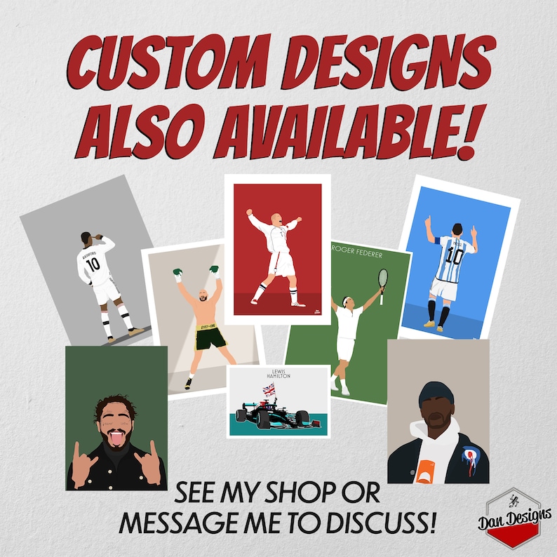 May include: A collage of custom digital illustrations featuring athletes and celebrities. The illustrations are in a minimalist style and feature a variety of colors. The text "CUSTOM DESIGNS ALSO AVAILABLE!" is at the top of the image. The text "SEE MY SHOP OR MESSAGE ME TO DISCUSS!" is at the bottom of the image. The text "Dan Designs" is in the bottom right corner of the image.
