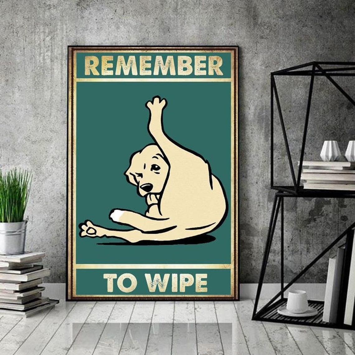 Funny Dog Bathroom Decor Dog Remember To Wipe Bathroom Funny Etsy