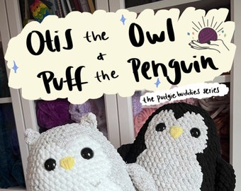 Otis the Owl & Puff the Penguin Crochet Pattern - DIGITAL DOWNLOAD