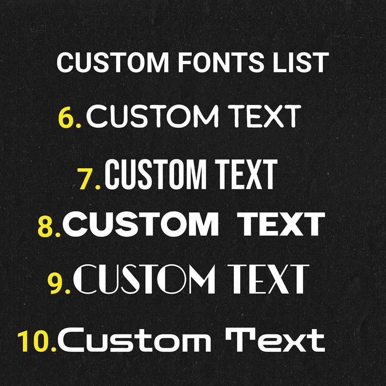 May include: A list of custom fonts with the text "CUSTOM FONTS LIST" at the top and numbered examples of custom text in different fonts.