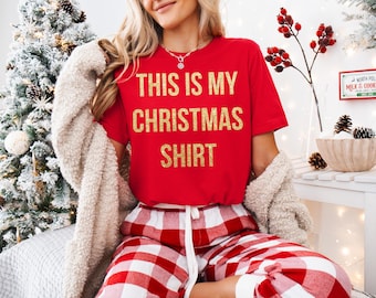 This is my Christmas Red shirt with Gold shiny Glitter, Holiday shirt, Christmas Gathering Shirt, Santas gift shirt, Holiday festive outfit