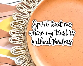 Oceans Vinyl Sticker - Water Resistant, Spirit Lead Me, Christian, Song Lyrics, Aesthetic