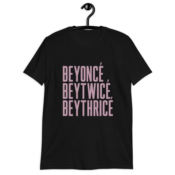 Beyonce t shirt sayings hotsell
