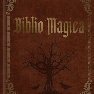May include: A brown leather-bound book with a gold ornate border and the title "Biblio Magica" in gold lettering. A bare tree with two crows sits in the center of the cover.