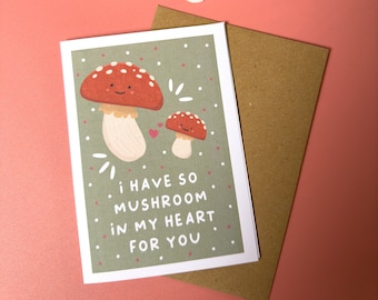 I Have So Mushroom In My Heart For You // Punny Card, Valentines Day Card, Anniversary Card, Mushroom Card, Kawaii Art, Kawaii Mushrooms