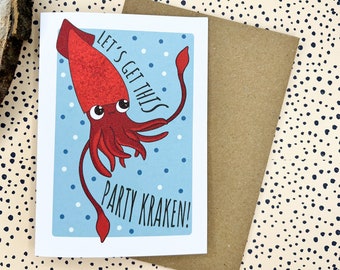 Squid Pun Birthday Card// Punny Birthday Card - Birthday Puns - Birthday Card - Kraken - Handmade - Illustrated Birthday Card - Unusal - Fun