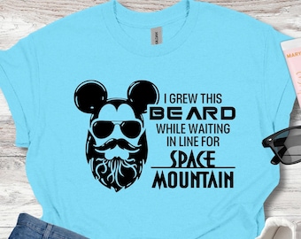 "I Grew This Beard While Waiting In Line for Space Mountain" Shirt