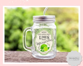 When Life Gives You Limes Make Margaritas | 16 oz Mason Jar Mug