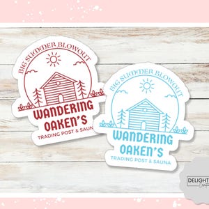 May include: Two stickers with a cabin design and the text "Big Summer Blowout" and "Wandering Oaken's Trading Post & Sauna." One sticker is red, the other is light blue. The stickers are on a white wooden background.
