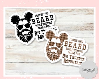 Frontierland Beard Sticker • Big Thunder Mountain Wait Time Joke Decal