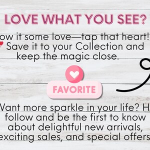 A light wooden background features engaging text: "LOVE WHAT YOU SEE? Show it some love—tap that heart! Save it to your Collection and keep the magic close." A pink heart icon labeled "FAVORITE" is displayed. Below, text encourages followers: "Want more sparkle in your life? Hit follow and be the first to know about delightful new arrivals, exciting sales, and special offers!" The design is simple and welcoming.