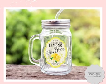 When Life Gives You Lemons Add Vodka | 16 oz Mason Jar Mug
