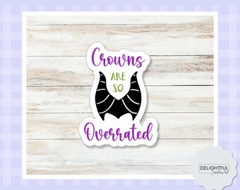Crowns Are So Overrated Maleficent Villain Sticker