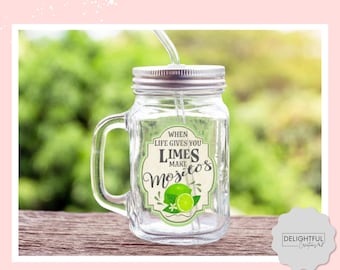 When Life Gives You Limes Make Mojitos | 16 oz Mason Jar Mug