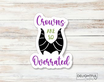 Crowns Are So Overrated Maleficent Villain Sticker