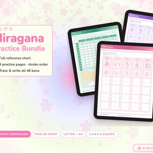 May include: Three tablets display Hiragana practice sheets with grids for writing characters. A text box reads Hiragana Practice Bundle, Full reference chart, 9 practice pages, and Trace & write all 46 kana. Bottom text reads Instant Download, Ipad or Print, Letter + A4, 4 colours, and Airichan.