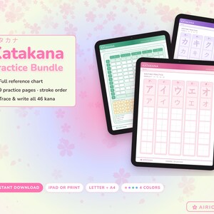 May include: A digital Katakana Practice Bundle displayed on three tablets. The text reads Katakana Practice Bundle, Full reference chart, 9 practice pages - stroke order, Trace & write all 46 kana, Instant Download, Ipad or Print, Letter + A4, 4 colours, and Airichan.