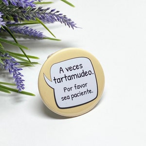 Spanish Awareness Button, Spanish I Stutter Pinback Button, Sometimes I Stutter Button, Spanish Language Stutter Button