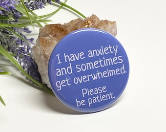 Anxiety Awareness Buttons, Anxiety Awareness Pins, Large Anxiety Awareness Button