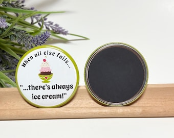 Ice Cream Lover Magnet, Humorous Ice Cream Magnet, Large Humorous Magnet