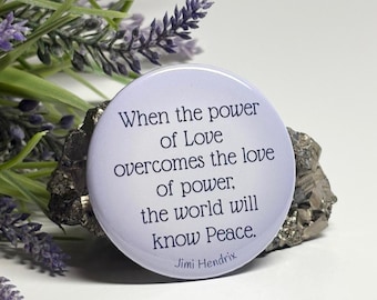 Jimi Hendrix Quote Pinback Button, Power of Love Message (2.25"), Power of Love Pin